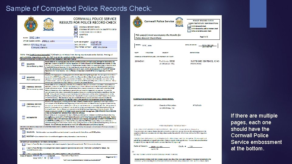 Sample of Completed Police Records Check: If there are multiple pages, each one should