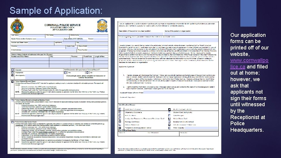 Sample of Application: Our application forms can be printed off of our website, www.