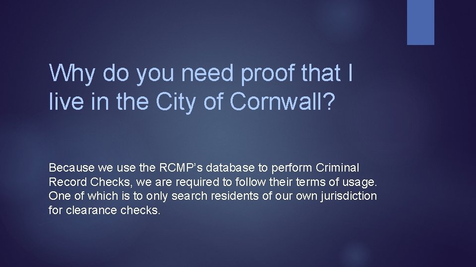 Why do you need proof that I live in the City of Cornwall? Because