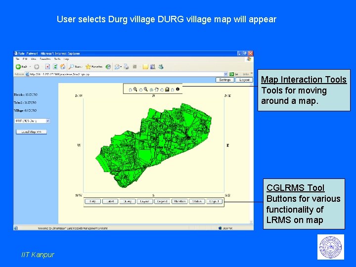 User selects Durg village DURG village map will appear Map Interaction Tools for moving User selects Durg village DURG village map will appear Map Interaction Tools for moving