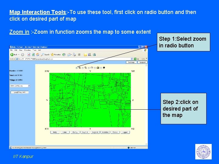 Map Interaction Tools: -To use these tool, first click on radio button and then Map Interaction Tools: -To use these tool, first click on radio button and then