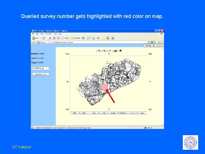 Queried survey number gets highlighted with red color on map. IIT Kanpur Queried survey number gets highlighted with red color on map. IIT Kanpur