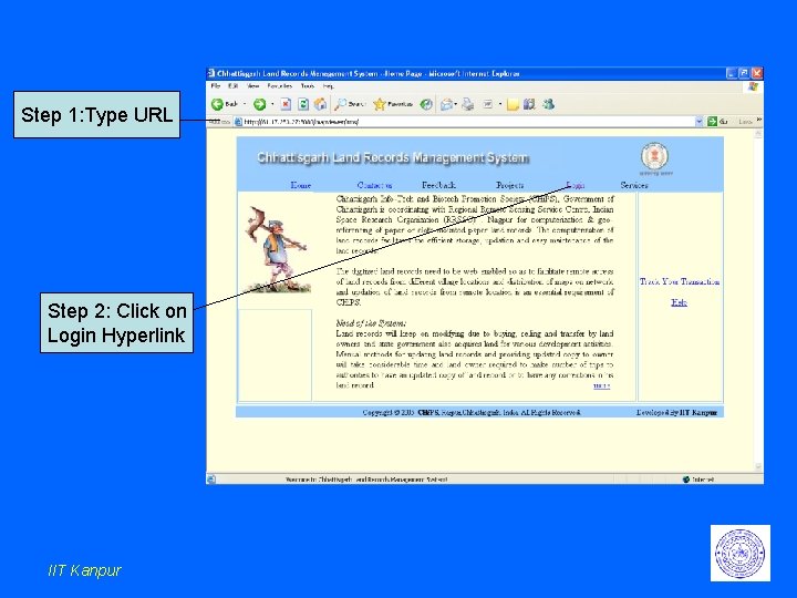 Step 1: Type URL Step 2: Click on Login Hyperlink IIT Kanpur Step 1: Type URL Step 2: Click on Login Hyperlink IIT Kanpur