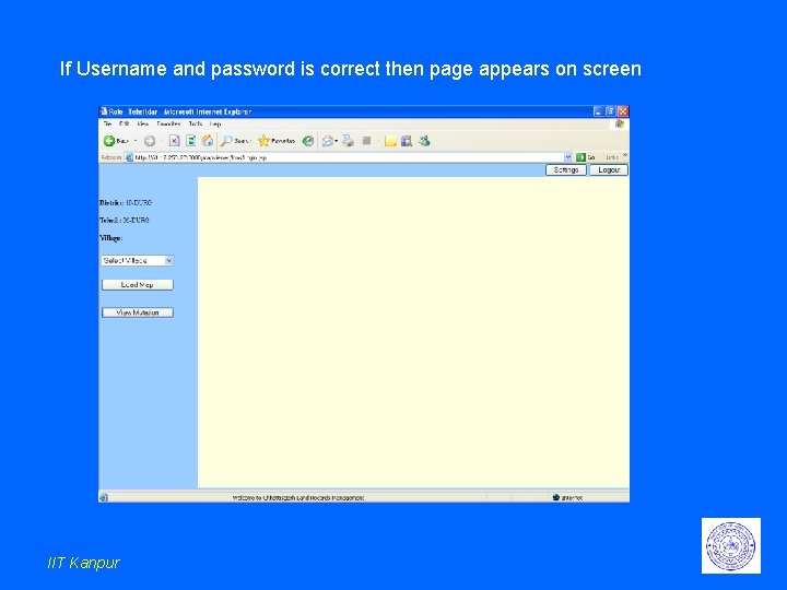 If Username and password is correct then page appears on screen IIT Kanpur If Username and password is correct then page appears on screen IIT Kanpur