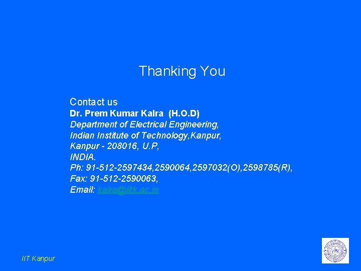 Thanking You Contact us Dr. Prem Kumar Kalra (H. O. D) Department of Electrical Thanking You Contact us Dr. Prem Kumar Kalra (H. O. D) Department of Electrical