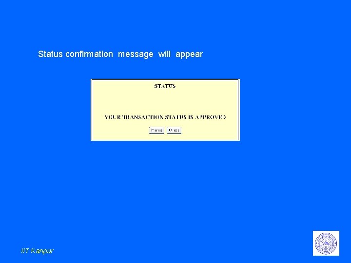Status confirmation message will appear IIT Kanpur Status confirmation message will appear IIT Kanpur