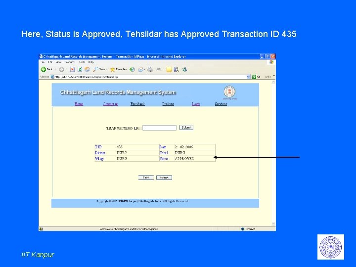 Here, Status is Approved, Tehsildar has Approved Transaction ID 435 IIT Kanpur Here, Status is Approved, Tehsildar has Approved Transaction ID 435 IIT Kanpur