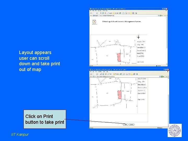 Layout appears user can scroll down and take print out of map Click on Layout appears user can scroll down and take print out of map Click on
