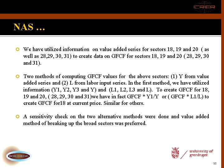 NAS … We have utilized information on value added series for sectors 18, 19