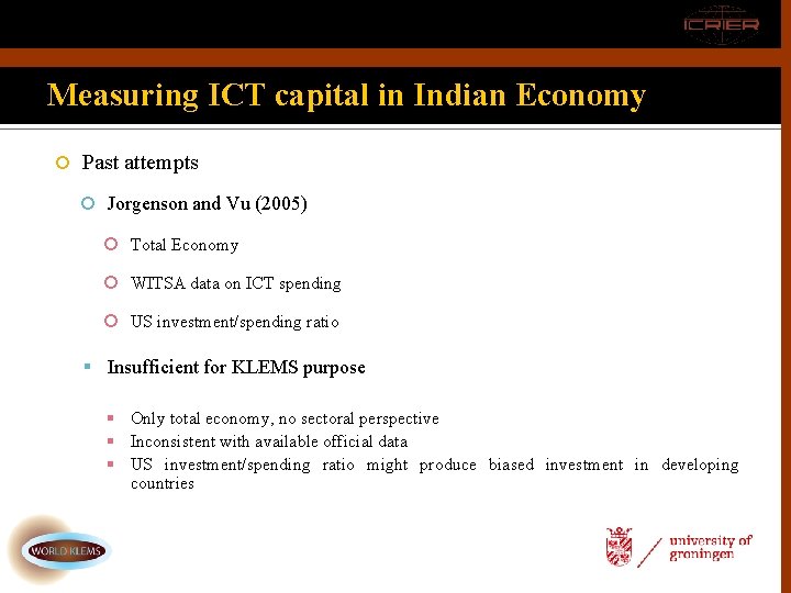 Measuring ICT capital in Indian Economy Past attempts Jorgenson and Vu (2005) Total Economy