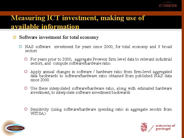 Measuring ICT investment, making use of available information Software investment for total economy NAS Measuring ICT investment, making use of available information Software investment for total economy NAS