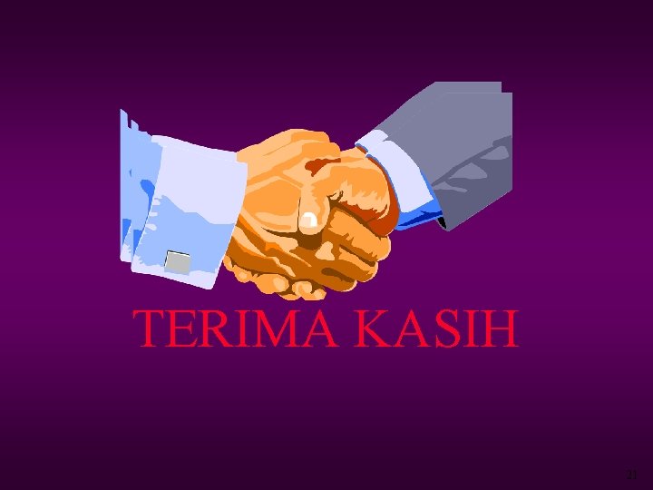 TERIMA KASIH 21 TERIMA KASIH 21