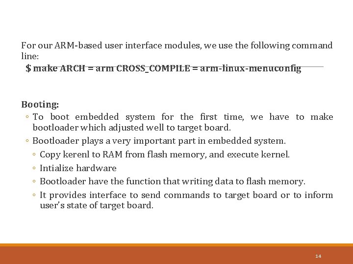 For our ARM-based user interface modules, we use the following command line: $ make