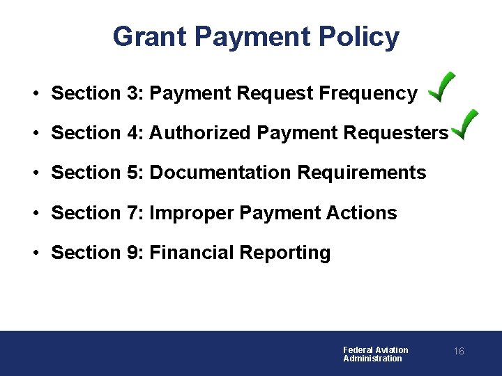 Grant Payment Policy • Section 3: Payment Request Frequency • Section 4: Authorized Payment