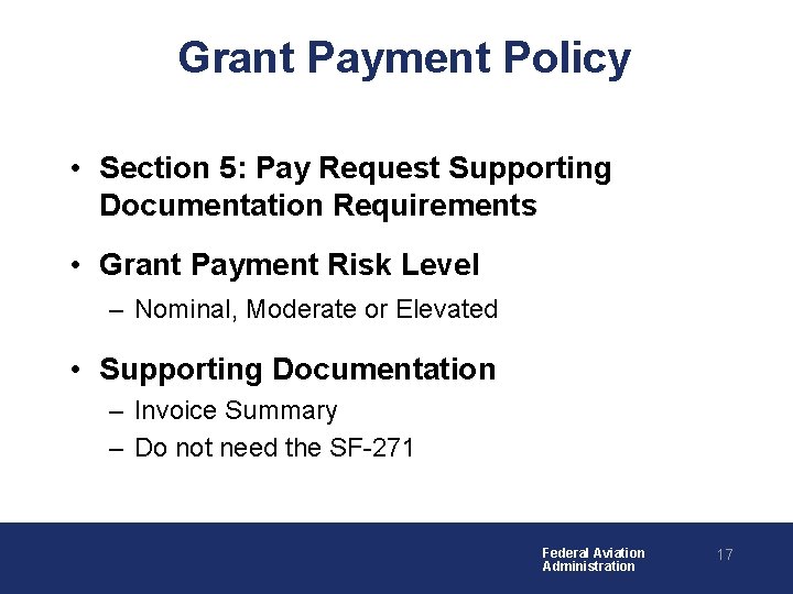 Grant Payment Policy • Section 5: Pay Request Supporting Documentation Requirements • Grant Payment