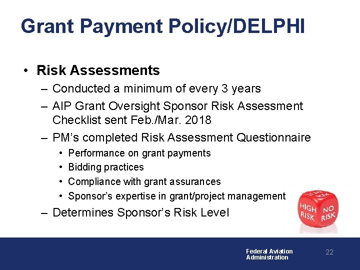 Grant Payment Policy/DELPHI • Risk Assessments – Conducted a minimum of every 3 years