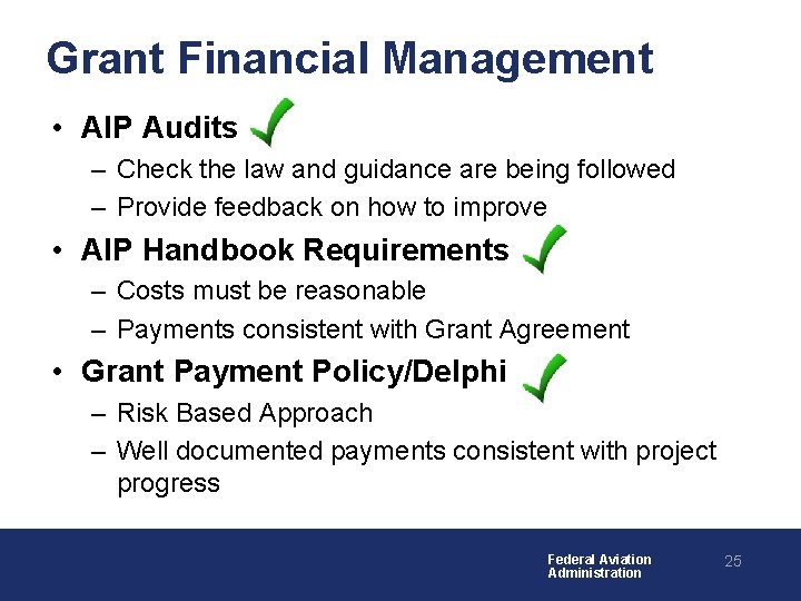 Grant Financial Management • AIP Audits – Check the law and guidance are being