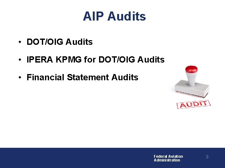 AIP Audits • DOT/OIG Audits • IPERA KPMG for DOT/OIG Audits • Financial Statement