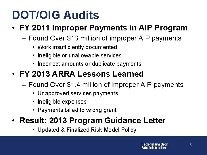 DOT/OIG Audits • FY 2011 Improper Payments in AIP Program – Found Over $13