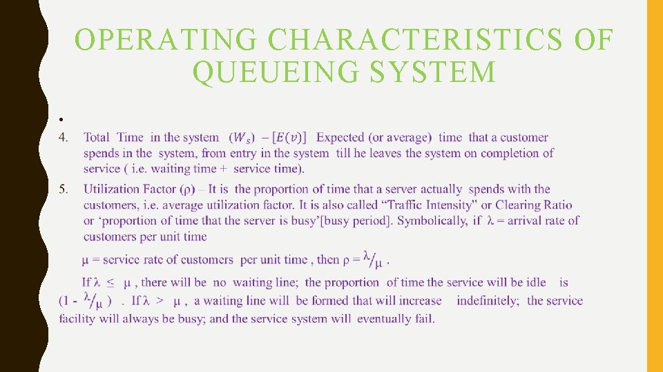 OPERATING CHARACTERISTICS OF QUEUEING SYSTEM • OPERATING CHARACTERISTICS OF QUEUEING SYSTEM •