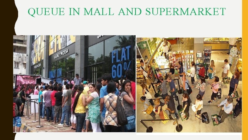 QUEUE IN MALL AND SUPERMARKET QUEUE IN MALL AND SUPERMARKET