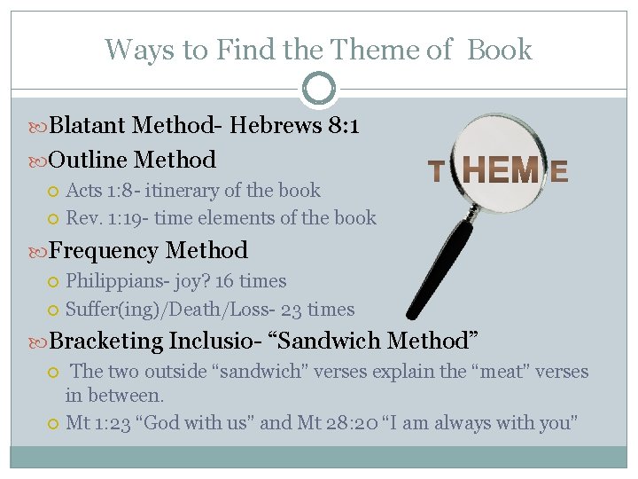 Ways to Find the Theme of Book Blatant Method- Hebrews 8: 1 Outline Method Ways to Find the Theme of Book Blatant Method- Hebrews 8: 1 Outline Method