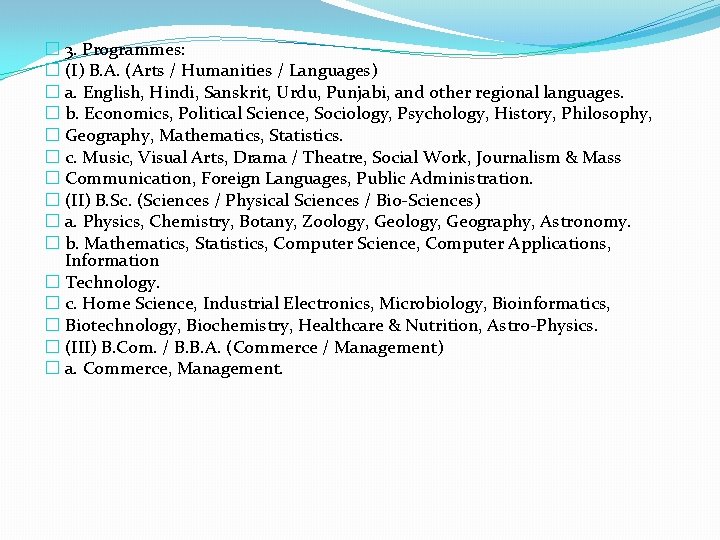 � 3. Programmes: � (I) B. A. (Arts / Humanities / Languages) � a.