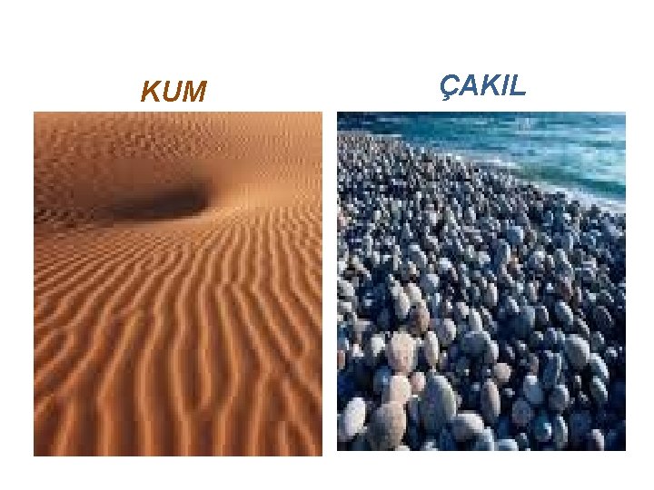 KUM ÇAKIL 