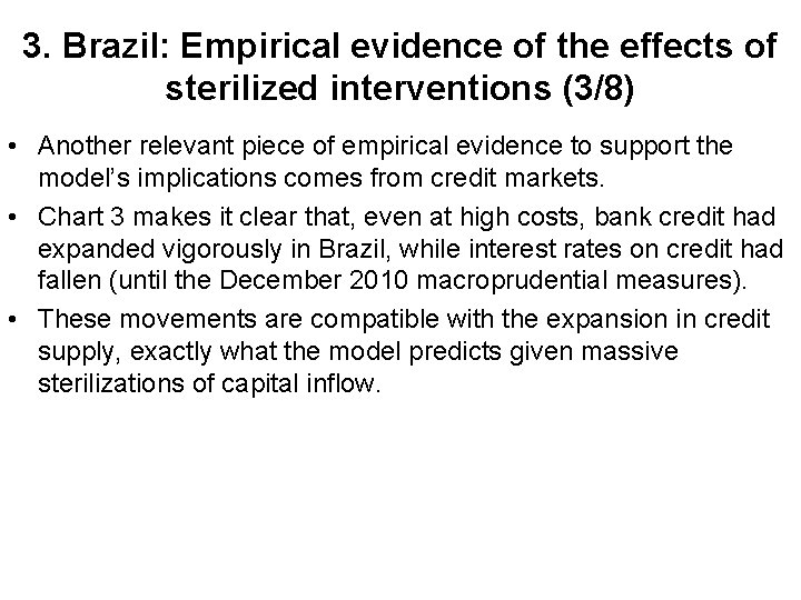 3. Brazil: Empirical evidence of the effects of sterilized interventions (3/8) • Another relevant