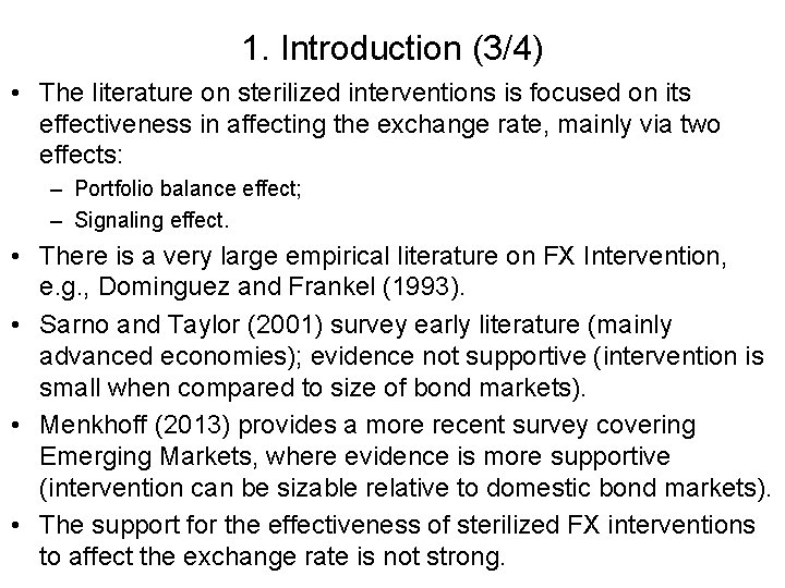 1. Introduction (3/4) • The literature on sterilized interventions is focused on its effectiveness