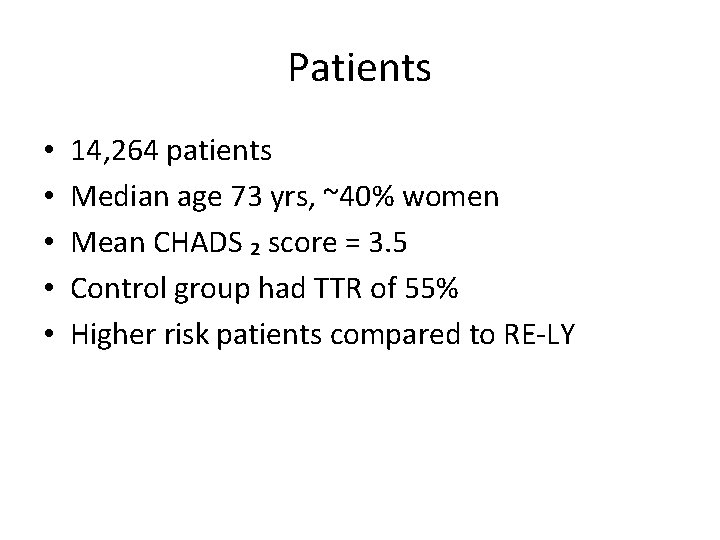 Patients • • • 14, 264 patients Median age 73 yrs, ~40% women Mean Patients • • • 14, 264 patients Median age 73 yrs, ~40% women Mean