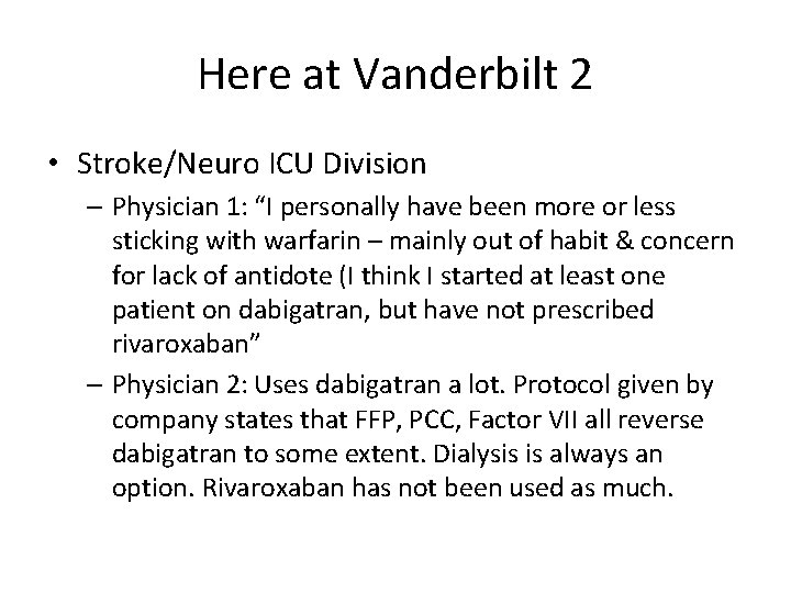 Here at Vanderbilt 2 • Stroke/Neuro ICU Division – Physician 1: “I personally have Here at Vanderbilt 2 • Stroke/Neuro ICU Division – Physician 1: “I personally have