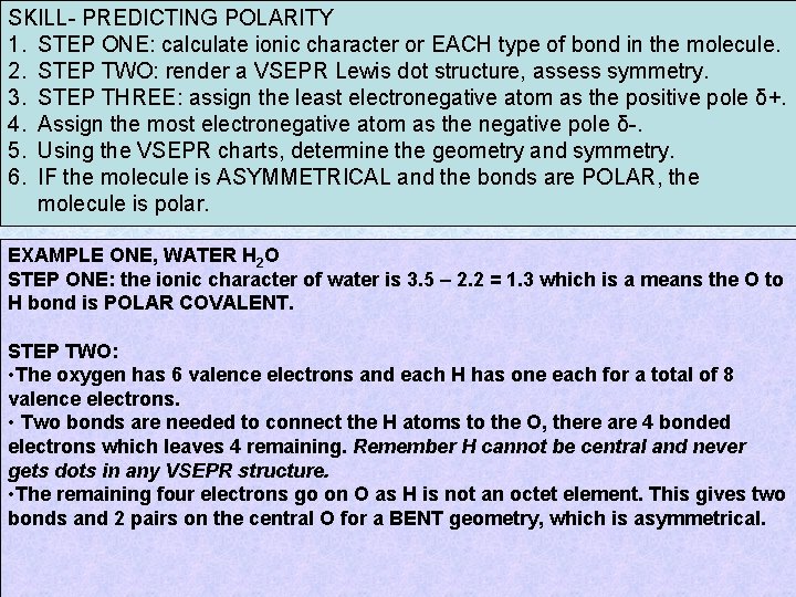 SKILL- PREDICTING POLARITY 1. STEP ONE: calculate ionic character or EACH type of bond