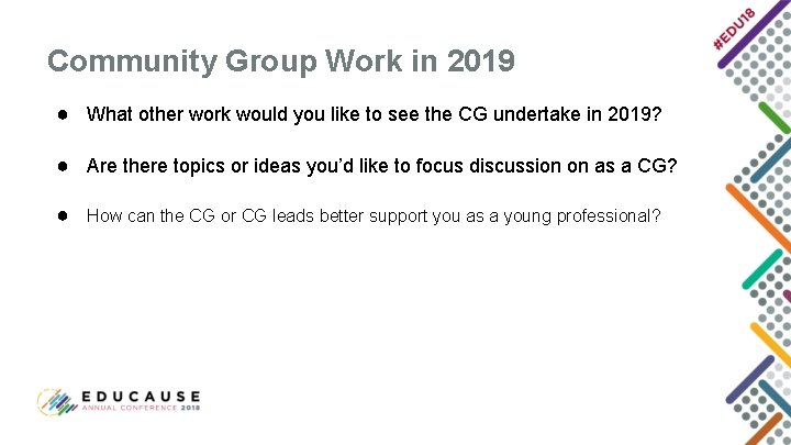 Community Group Work in 2019 ● What other work would you like to see