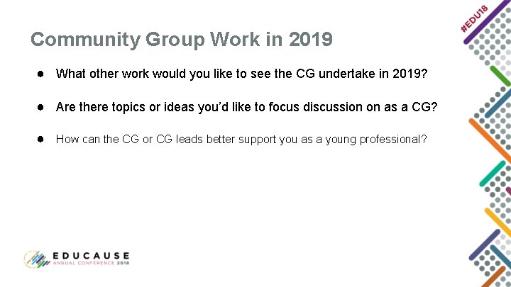 Community Group Work in 2019 ● What other work would you like to see Community Group Work in 2019 ● What other work would you like to see