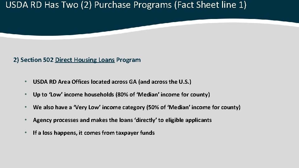 USDA RD Has Two (2) Purchase Programs (Fact Sheet line 1) 2) Section 502