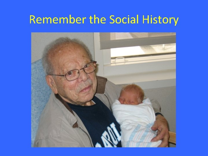 Remember the Social History Remember the Social History