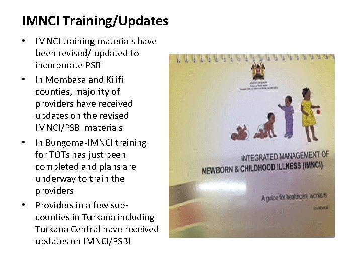 IMNCI Training/Updates • IMNCI training materials have been revised/ updated to incorporate PSBI • IMNCI Training/Updates • IMNCI training materials have been revised/ updated to incorporate PSBI •