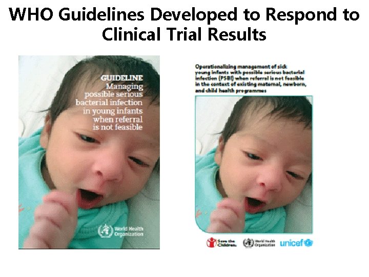 WHO Guidelines Developed to Respond to Clinical Trial Results WHO Guidelines Developed to Respond to Clinical Trial Results