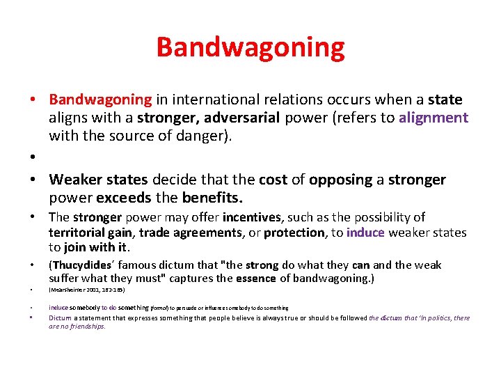 Bandwagoning • Bandwagoning in international relations occurs when a state aligns with a stronger, Bandwagoning • Bandwagoning in international relations occurs when a state aligns with a stronger,