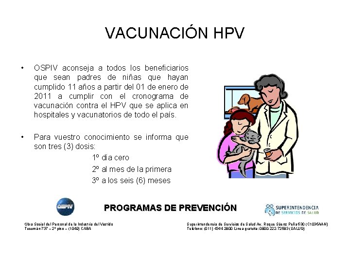 VACUNACIÓN HPV • OSPIV aconseja a todos los beneficiarios que sean padres de niñas