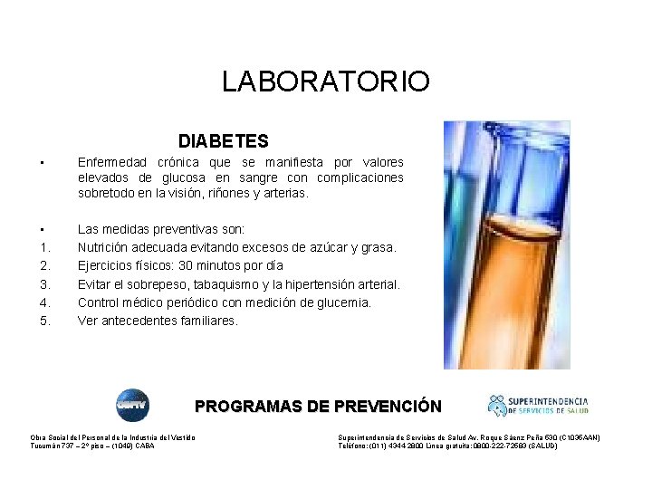 LABORATORIO DIABETES • Enfermedad crónica que se manifiesta por valores elevados de glucosa en