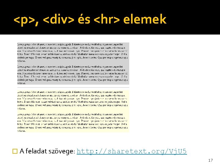 <p>, <div> és <hr> elemek � A feladat szövege: http: //sharetext. org/Vj. U 5 <p>, <div> és <hr> elemek � A feladat szövege: http: //sharetext. org/Vj. U 5