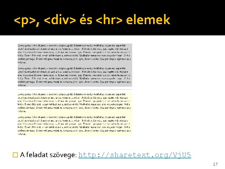 <p>, <div> és <hr> elemek � A feladat szövege: http: //sharetext. org/Vj. U 5