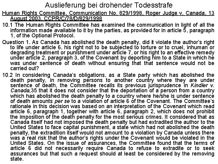 Auslieferung bei drohender Todesstrafe Human Rights Committee, Communication No. 829/1998, Roger Judge v. Canada, Auslieferung bei drohender Todesstrafe Human Rights Committee, Communication No. 829/1998, Roger Judge v. Canada,