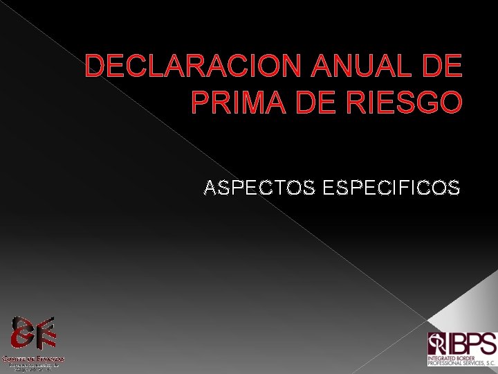 DECLARACION ANUAL DE PRIMA DE RIESGO ASPECTOS ESPECIFICOS 