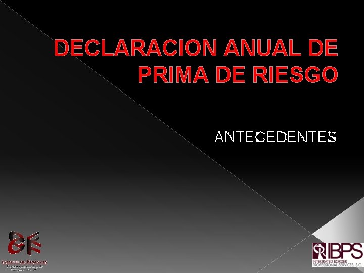 DECLARACION ANUAL DE PRIMA DE RIESGO ANTECEDENTES 