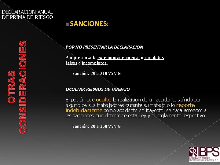 OTRAS CONSIDERACIONES DECLARACION ANUAL DE PRIMA DE RIESGO n. SANCIONES: POR NO PRESENTAR LA OTRAS CONSIDERACIONES DECLARACION ANUAL DE PRIMA DE RIESGO n. SANCIONES: POR NO PRESENTAR LA