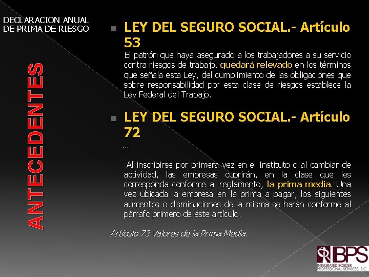 ANTECEDENTES DECLARACION ANUAL DE PRIMA DE RIESGO n LEY DEL SEGURO SOCIAL. - Artículo