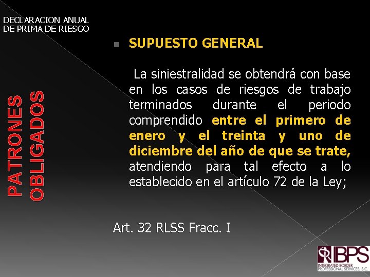 DECLARACION ANUAL DE PRIMA DE RIESGO PATRONES OBLIGADOS n SUPUESTO GENERAL La siniestralidad se DECLARACION ANUAL DE PRIMA DE RIESGO PATRONES OBLIGADOS n SUPUESTO GENERAL La siniestralidad se